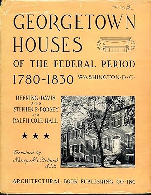 Seller image for Georgetown Houses Of The Federal Period, Washington D.C. 1780-1830 for sale by Randall's Books