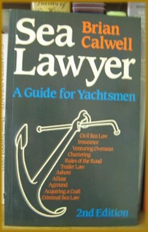 Bild des Verkufers fr Sea Lawyer: A Guide for Yachtsmen zum Verkauf von PsychoBabel & Skoob Books