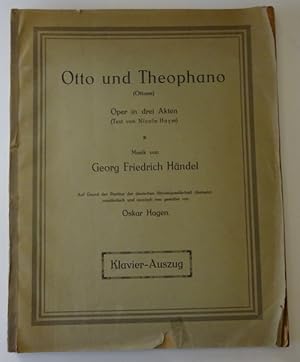 Otto und Theophano (Ottone) (Oper in drei Akten (Text v. Nicola Haym, szenisch neu gestaltet v. O...