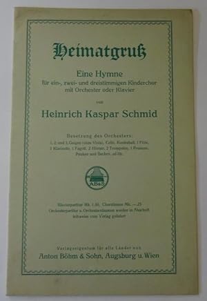 Immagine del venditore per Heimatgru (Eine Hymne fr ein-, zwei- und dreistimmigen Kinderchor mit Orchester und Klavier) venduto da ANTIQUARIAT H. EPPLER