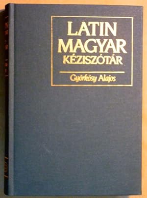 Latin-Magyar szotar. Dictionarium Latino-Hungaricum