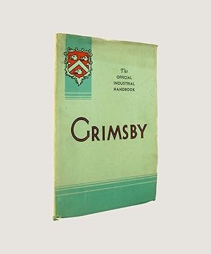 Bild des Verkufers fr The County Borough of Grimsby (Lincs) The Official Industrial Handbook zum Verkauf von Keel Row Bookshop Ltd - ABA, ILAB & PBFA