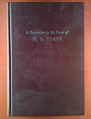 Bild des Verkufers fr A Concordance to the Poems of W. B. Yeats. zum Verkauf von biblion2