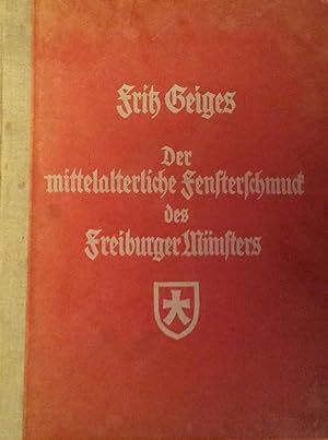 Image du vendeur pour Der Mittelalterliche fensterschmuck des Freiburger Munsters mis en vente par Artful Dodger Books