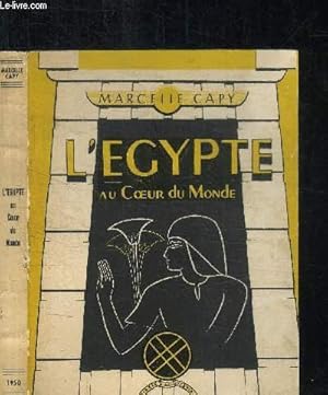 Seller image for L'EGYPTE - AU COEUR DU MONDE for sale by Le-Livre