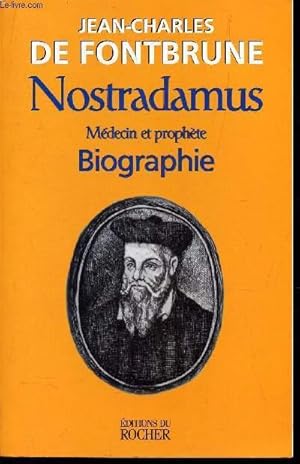 Image du vendeur pour NOSTRADAMUS , MEDECIN ET PROPHETE - BIOGRAPHIE. mis en vente par Le-Livre