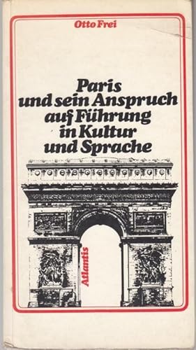 Seller image for Paris und sein Anspruch auf Fhrung in Kultur und Sprache for sale by Graphem. Kunst- und Buchantiquariat