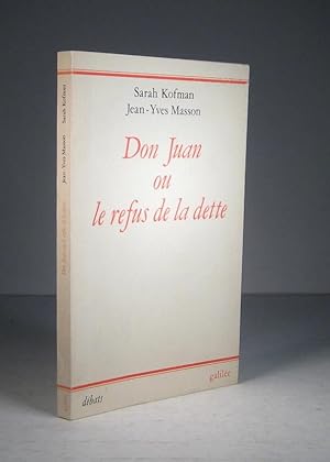 Seller image for Don Juan ou le refus de la dette for sale by Librairie Bonheur d'occasion (LILA / ILAB)