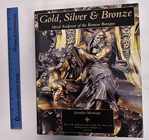 Bild des Verkufers fr Gold, Silver & Bronze: Metal Sculpture of the Roman Baroque zum Verkauf von Mullen Books, ABAA