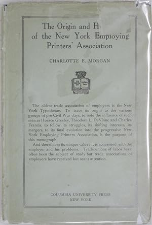 The Origin and History of the New York Employing Printers' Association: The Evolution of a Trade ...