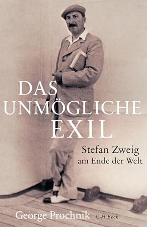 Bild des Verkufers fr Das unmgliche Exil : Stefan Zweig am Ende der Welt zum Verkauf von AHA-BUCH GmbH