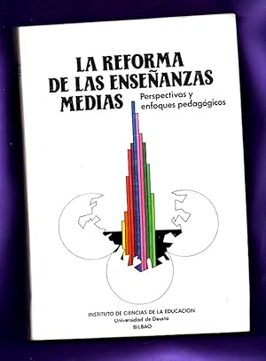 Imagen del vendedor de LA REFORMA DE LAS ENSEANZAS MEDIAS : perspectivas y enfoques pedaggicos. a la venta por Librera DANTE