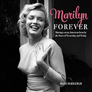 Seller image for Marilyn Forever : Musings on an American Icon by the Stars of Yesterday and Today for sale by GreatBookPrices