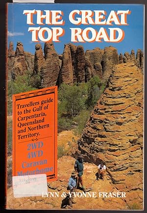 Image du vendeur pour The Great Top Road : Travellers Guide to the Gulf of Carpentaria mis en vente par Laura Books