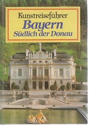 Bild des Verkufers fr Kunstreisefhrer Bayern sdlich der Donau. zum Verkauf von Allguer Online Antiquariat