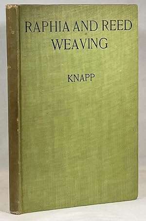 Seller image for Raphia and Reed Weaving Including also Cardboard and Paper Construction: A Practical Course for Primary and Elementary Schools for sale by Clausen Books, RMABA