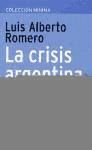 Seller image for La crisis argentina. Una mirada al siglo XX for sale by AG Library