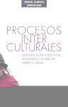 Image du vendeur pour Procesos interculturales. Antropologa poltica del pluralismo cultural en Amrica Latina mis en vente par AG Library