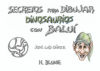 Imagen del vendedor de Secretos para dibujar dinosaurios con Balu a la venta por AG Library