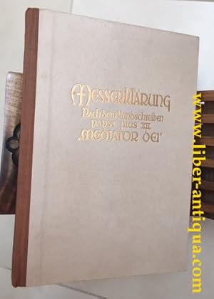 Bild des Verkufers fr Messerklrung; nach dem Rundschreiben Papst Pius XII "Mediator Dei" zum Verkauf von Antiquariat Liber Antiqua