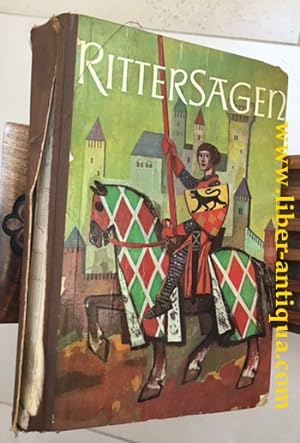 Rittersagen: Die schönsten Abenteuergeschichten des Mittelalters