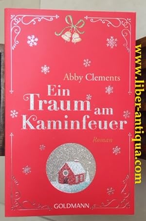 Imagen del vendedor de Ein Traum am Kaminfeuer: Roman a la venta por Antiquariat Liber Antiqua