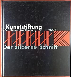 Bild des Verkufers fr Kunststiftung Baden-Wrttemberg. Der silberne Schnitt. 1997-2002. Katalog zum Verkauf von biblion2