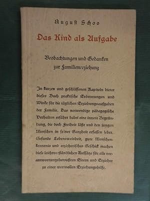 Das Kind als Aufgabe - Beobachtungen und Gedanken zur Familienerziehung