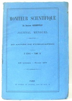 Seller image for Moniteur Scientifique du Docteur Quesneville Journal Mensuel 20e anne de Publication 3e srie Tome IX 446e Livraison - Fvrier 1879 for sale by crealivres