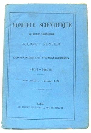 Seller image for Moniteur Scientifique du Docteur Quesneville Journal Mensuel 20e anne de Publication 3e srie Tome VIII 442e Livraison - Octobre 1878 for sale by crealivres