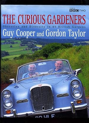 Image du vendeur pour The Curious Gardeners: Obsession and Diversity in 45 British Gardens (Signed) mis en vente par Roger Lucas Booksellers