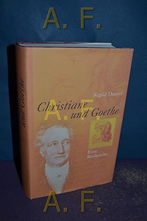 Bild des Verkufers fr Christiane und Goethe : Eine Recherche. zum Verkauf von Antiquarische Fundgrube e.U.