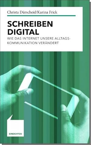 Bild des Verkufers fr Schreiben digital : Wie das Internet unsere Alltagskommunikation verndert zum Verkauf von AHA-BUCH GmbH