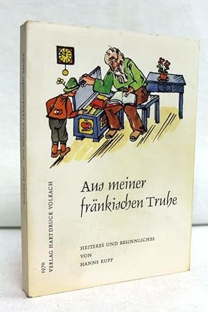 Imagen del vendedor de Aus meiner frnkischen Truhe : Heiteres und Besinnliches a la venta por Antiquariat Bler