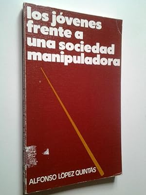 Imagen del vendedor de Los jvenes frente a una sociedad manipuladora (Formacin, creatividad y valores) a la venta por MAUTALOS LIBRERA