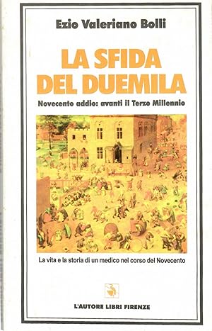 La Sfida Del Duemila. Novecento, addio: Avanti Il Terzo Millennio