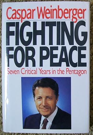 Seller image for Fighting for Peace: Seven Critical Years in the Pentagon for sale by Book Nook