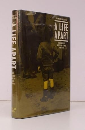 Bild des Verkufers fr A Life Apart. The English Working Class 1890-1914. BRIGHT, CLEAN COPY IN UNCLIPPED DUSTWRAPPER zum Verkauf von Island Books