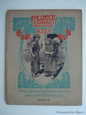 Bild des Verkufers fr Kalender fr das Erzgebirge und das brige Sachsen. 21. Jahrgang 1925. zum Verkauf von Antiquariat Hans-Jrgen Ketz