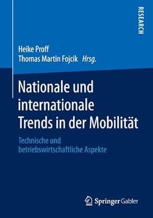 Bild des Verkufers fr Nationale und internationale Trends in der Mobilitt : Technische und betriebswirtschaftliche Aspekte zum Verkauf von AHA-BUCH GmbH