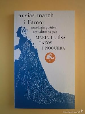 Seller image for AUSIS MARCH I LAMOR. Antologa potica actualitzada per PAZOS I NOGUERA, Mara-Llusa. Lectures Moby Dick 25. Barcelona, 1986. 190 pp. + 2h. Lminas plena pgina. Tamao cuarta menor. Tapa blanda ilustrada. Ejemplar con seales normales de buen uso y sin rastros de anteriores poseedores. for sale by Librera Anticuaria Ftima