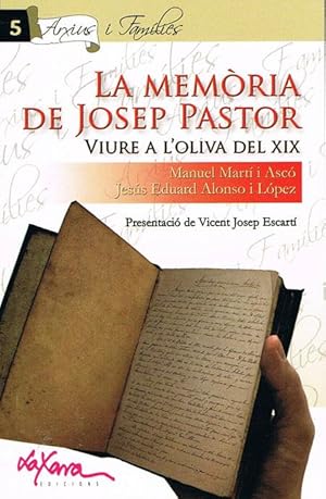 Bild des Verkufers fr LA MEMRIA DE JOSEP PASTOR. Viure a l'Oliva del XIX. zum Verkauf von Asilo del libro