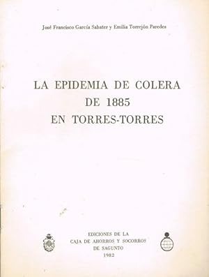 Seller image for LA EPIDEMIA DE COLERA DE 1885 EN TORRES-TORRES. for sale by Asilo del libro