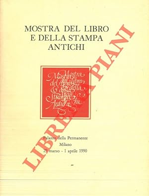 Mostra del Libro e della Stampa Antichi. Milano, Palazzo della Permanente,29 marzo-1 aprile 1990
