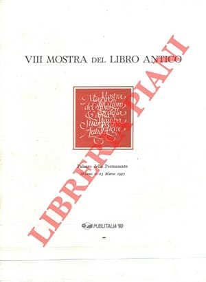 VIII Mostra del Libro Antico. Milano, Palazzo della Permanente, 21-23 marzo 1997.