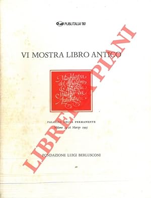 VI Mostra del Libro Antico. Milano, Palazzo della Permanente, 24-26 marzo 1995.