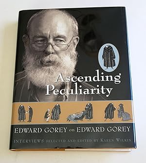 Imagen del vendedor de Ascending Peculiarity Edward Gorey on Edward Gorey a la venta por WellRead Books A.B.A.A.