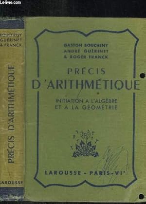 Seller image for PRECIS D'ARITHMETIQUE - INITIATION A L'ALGEBRE ET A LA GEOMETRIE - programme de 1938 for sale by Le-Livre