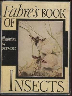 Bild des Verkufers fr Fabre's Book of Insects: retold from Alexander Teixeira de Mattos' Translation of "Souvenirs Entomologiques" by Mrs. R. Stawell zum Verkauf von E Ridge Fine Books