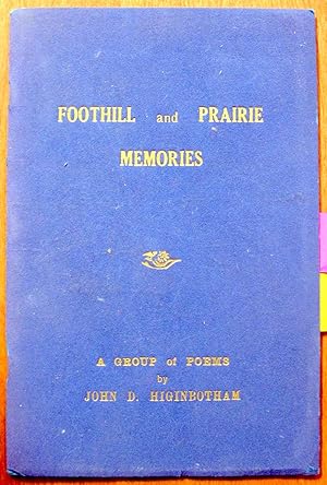 Foothill and Prairie Memories. a Group of Poems